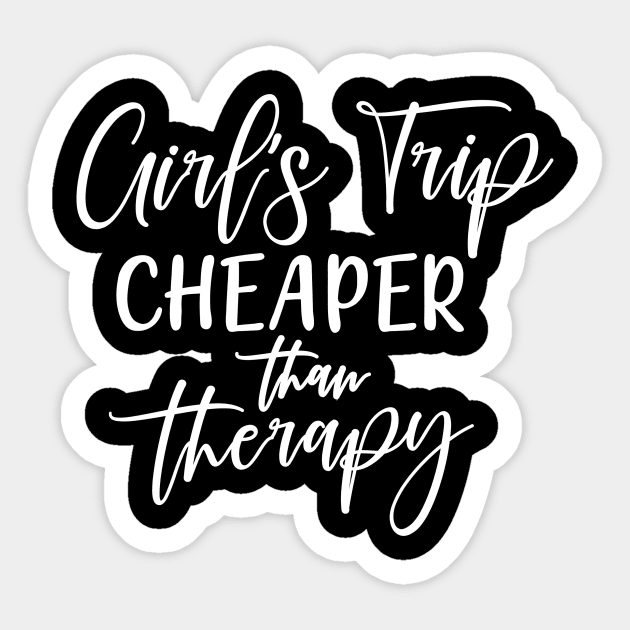 Girl's trip cheaper than therapy Sticker by colorbyte